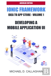 Developing A Mobile Application Ui With Ionic And Angular