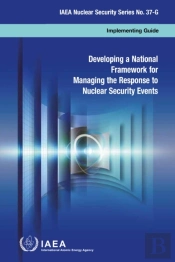 Developing A National Framework For Managing The Response To Nuclear Security Events