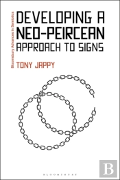 Developing A Neo-Peircean Approach To Signs