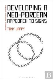 Developing A Neo-Peircean Approach To Signs