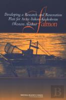 Developing A Research And Restoration Plan For Arctic-Yukon-Kuskokwim (Western Alaska) Salmon