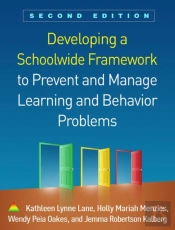 Developing A Schoolwide Framework To Prevent And Manage Learning And Behavior Problems, Second Edition