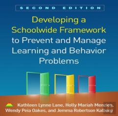 Developing A Schoolwide Framework To Prevent And Manage Learning And Behavior Problems, Second Edition