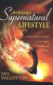 Developing A Supernatural Lifestyle
