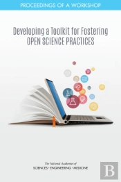 Developing A Toolkit For Fostering Open Science Practices
