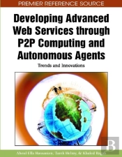 Developing Advanced Web Services Through P2p Computing And Autonomous Agents
