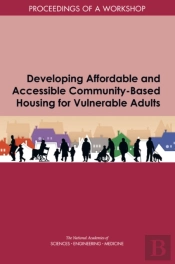 Developing Affordable And Accessible Community-Based Housing For Vulnerable Adults