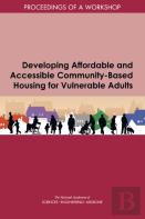Developing Affordable And Accessible Community-Based Housing For Vulnerable Adults