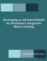 Developing An All-School Model For Elementary Integrative Music Learning