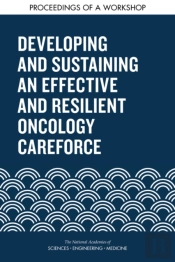 Developing And Sustaining An Effective And Resilient Oncology Careforce