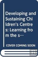 Developing And Sustaining Children'S Centres