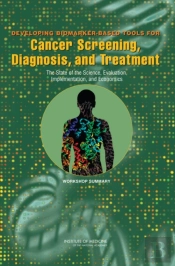 Developing Biomarker-Based Tools For Cancer Screening, Diagnosis, And Treatment