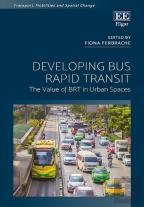 Developing Bus Rapid Transit - The Value Of Brt In Urban Spaces