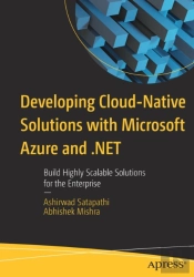 Developing Cloud-Native Solutions With Microsoft Azure And .Net