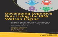 Developing Cognitive Bots Using The Ibm Watson Engine