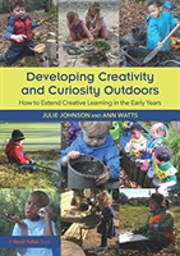 Developing Creativity And Curiosity Outdoors