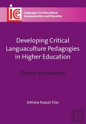 Developing Critical Languaculture Pedagogies In Higher Education