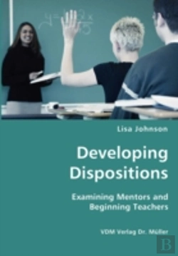 Bertrand.pt - Developing Dispositions - Examining Mentors And Beginning Teachers