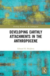 Developing Earthly Attachments In The Anthropocene