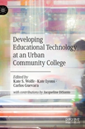 Developing Educational Technology At An Urban Community College