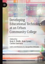 Developing Educational Technology At An Urban Community College