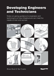 Developing Engineers And Technicians: Notes On Giving Guidance To Engineers And Technicians On How Infrastructure Can Meet The Needs Of Men And Women