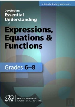 Bertrand.pt - Developing Essential Understanding Of Expressions, Equations, And Functions For Teaching Math In Grades 6-8