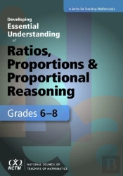Developing Essential Understanding Of Ratios, Proportions, And Proportional Reasoning In Grades 6-8