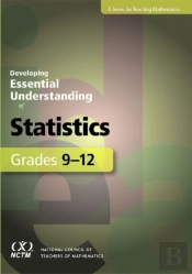 Developing Essential Understanding Of Statistics For Teaching Mathematics In Grades 9-12