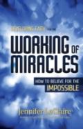 Developing Faith For The Working Of Miracles