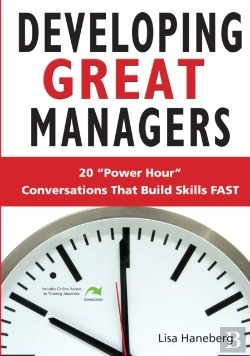 Bertrand.pt - Developing Great Managers: 20 Power-Hour Conversations That Build Skills Fast