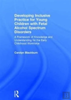 Bertrand.pt - Developing Inclusive Practice For Young Children With Fetal Alcohol Spectrum Disorders