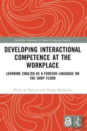 Developing Interactional Competence At The Workplace