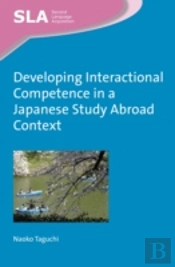 Developing Interactional Competence In A Japanese Study Abroad Context
