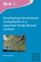Developing Interactional Competence In A Japanese Study Abroad Context
