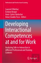 Developing Interactional Competences At And For Work