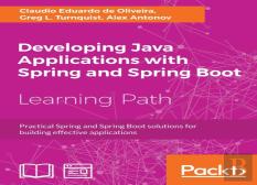 Developing Java Applications With Spring And Spring Boot