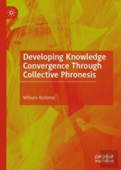 Developing Knowledge Convergence Through Collective Phronesis