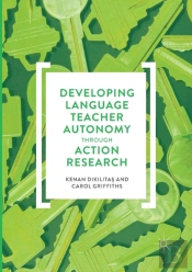 Developing Language Teacher Autonomy Through Action Research