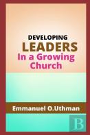 Developing Leaders In A Growing Church