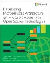 Developing Microservices Architecture On Microsoft Azure With Open Source Technologies