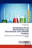 Developing Novel Biointerfaces And Biomaterials With Spr/Spr Imaging