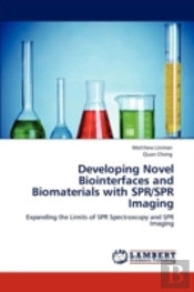 Developing Novel Biointerfaces And Biomaterials With Spr/Spr Imaging