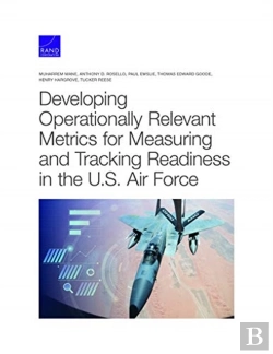 Bertrand.pt - Developing Operationally Relevant Metrics For Measuring And Tracking Readiness In The U.S. Air Force
