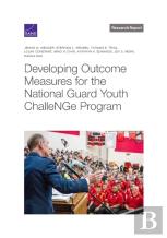 Developing Outcome Measures For The National Guard Youth Challenge Program