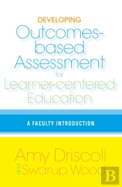 Developing Outcomes-Based Assessment For Learner-Centered Education