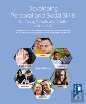 Developing Personal And Social Skills For Young People And Adults With Send