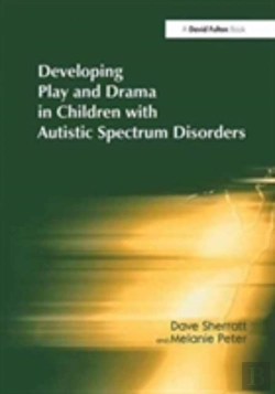 Bertrand.pt - Developing Play And Drama In Children With Autistic Spectrum Disorders
