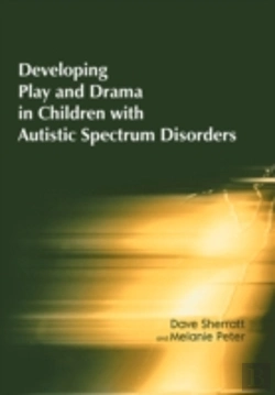 Bertrand.pt - Developing Play And Drama In Children With Autistic Spectrum Disorders