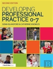 Developing Professional Practice 0-7